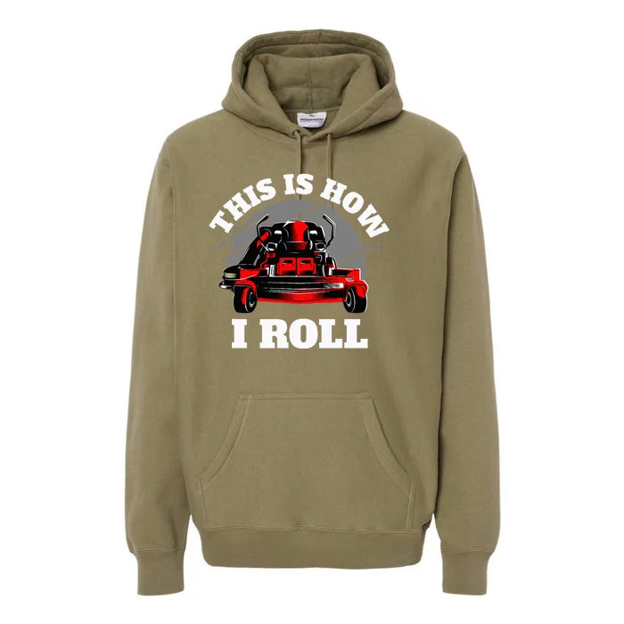 This Is How I Roll Zero Turn Riding Lawn Mower Image Premium Hoodie