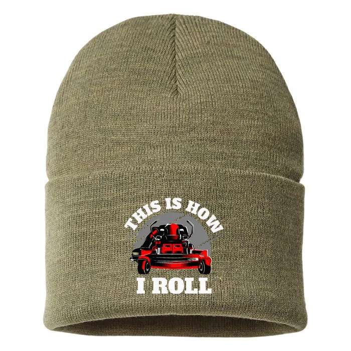 This Is How I Roll Zero Turn Riding Lawn Mower Image Sustainable Knit Beanie