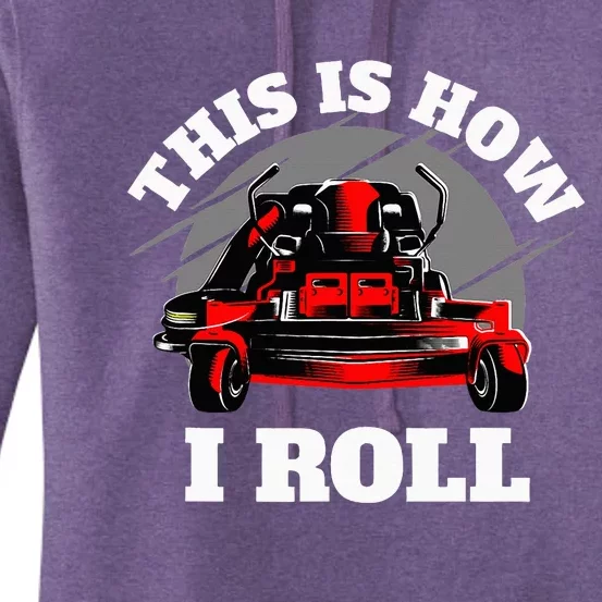 This Is How I Roll Zero Turn Riding Lawn Mower Image Women's Pullover Hoodie