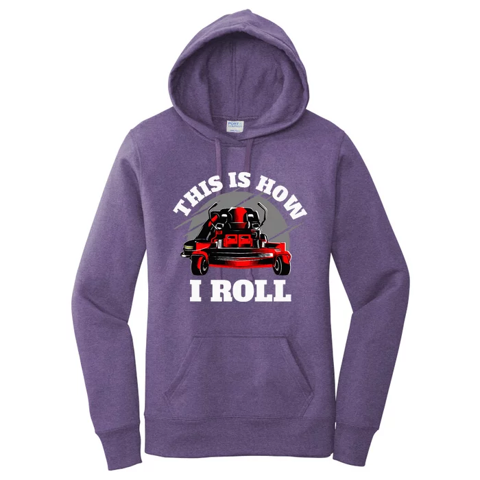 This Is How I Roll Zero Turn Riding Lawn Mower Image Women's Pullover Hoodie