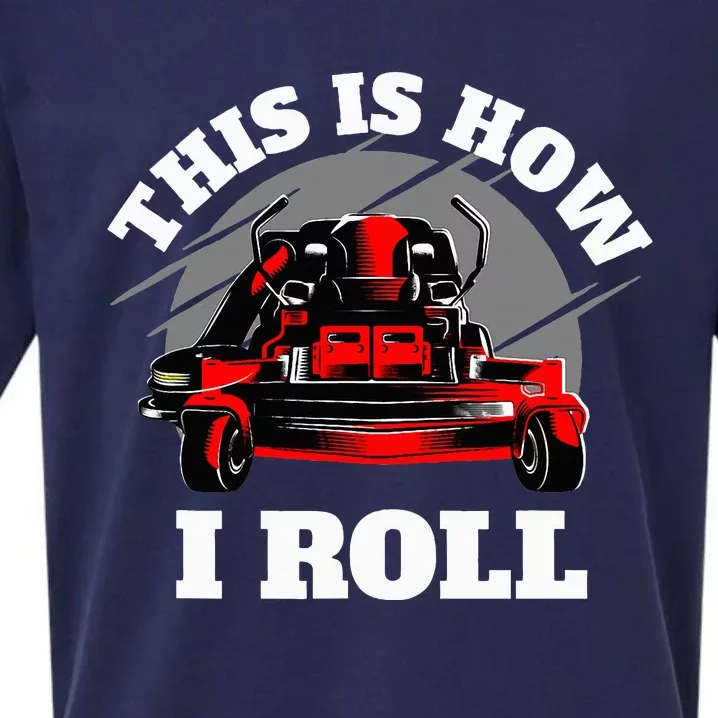 This Is How I Roll Zero Turn Riding Lawn Mower Image Sueded Cloud Jersey T-Shirt