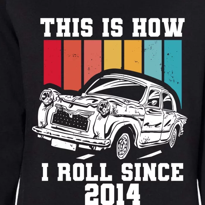 This Is How I Roll Since 2014 Cute Gift Womens California Wash Sweatshirt