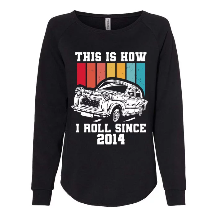 This Is How I Roll Since 2014 Cute Gift Womens California Wash Sweatshirt