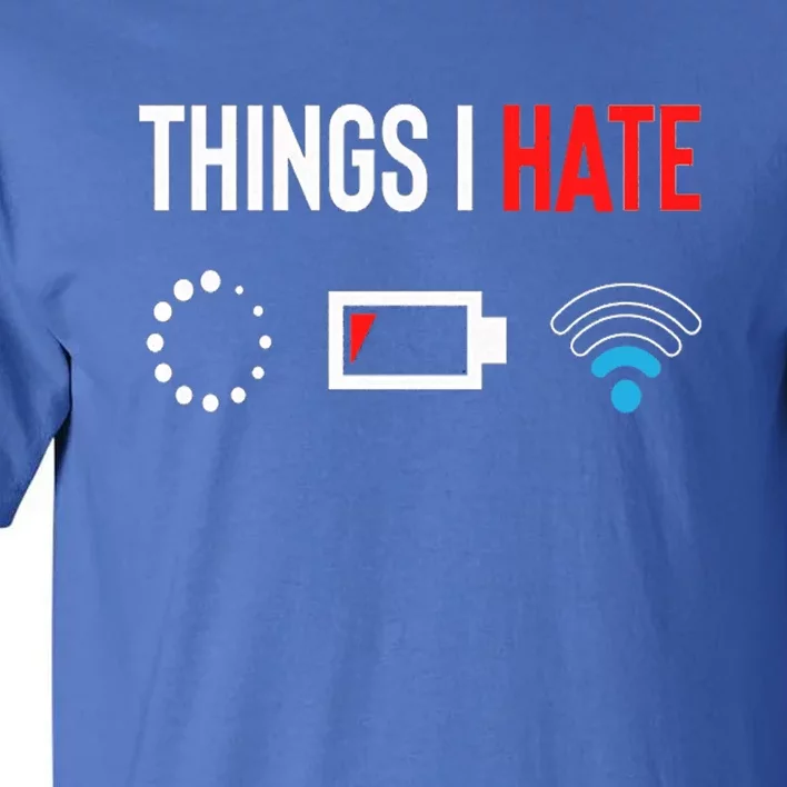 Things I Hate Programmer Outfit Gamer Fun Gift Idea Gift Tall T-Shirt