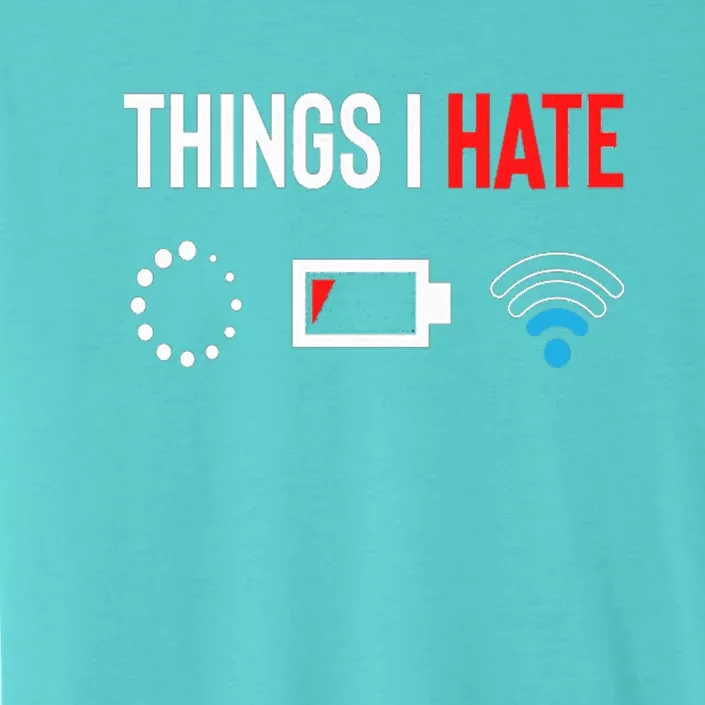 Things I Hate Programmer Outfit Gamer Fun Gift Idea Gift ChromaSoft Performance T-Shirt