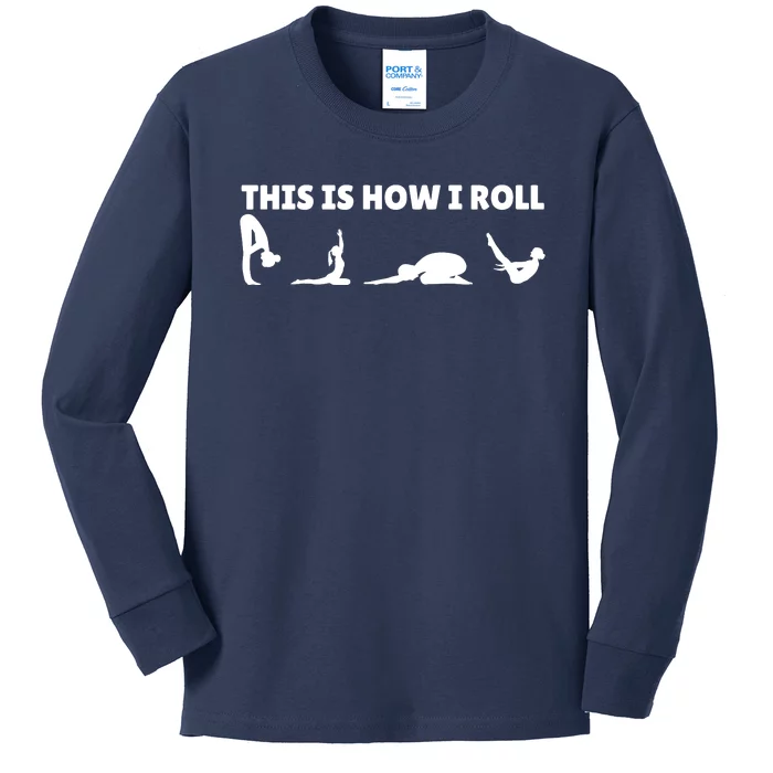 This Is How I Roll Yoga Lover Kids Long Sleeve Shirt