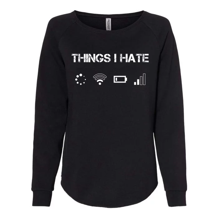 Things I Hate Great Gift Funny Programmer Computer Scientist Gamers Cute Gift Womens California Wash Sweatshirt