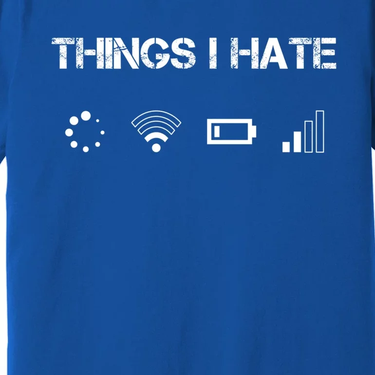 Things I Hate Great Gift Funny Programmer Computer Scientist Gamers Cute Gift Premium T-Shirt