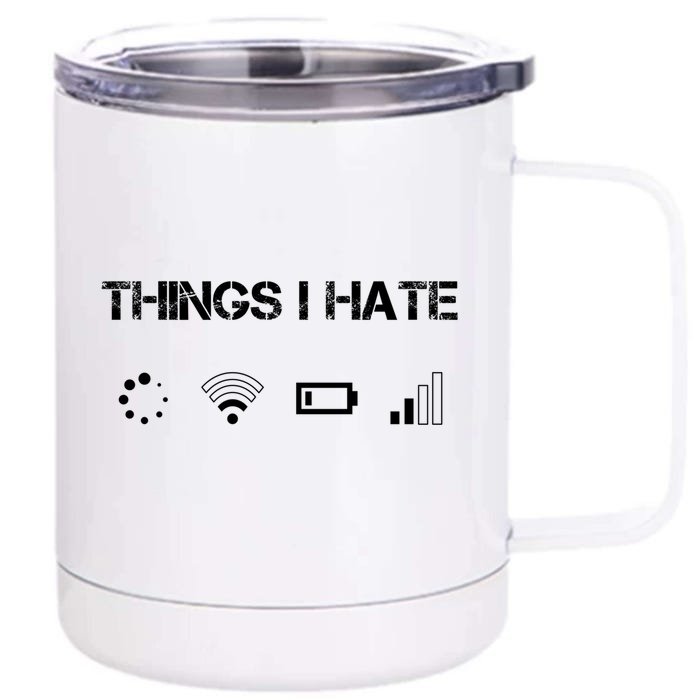 Things I Hate Great Gift Funny Programmer Computer Scientist Gamers Cute Gift Front & Back 12oz Stainless Steel Tumbler Cup