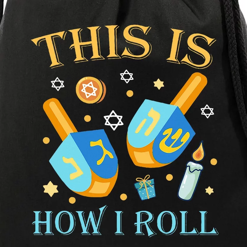 This Is How I Roll Hanukkah Dreidel Chanukah Jew Gift Drawstring Bag