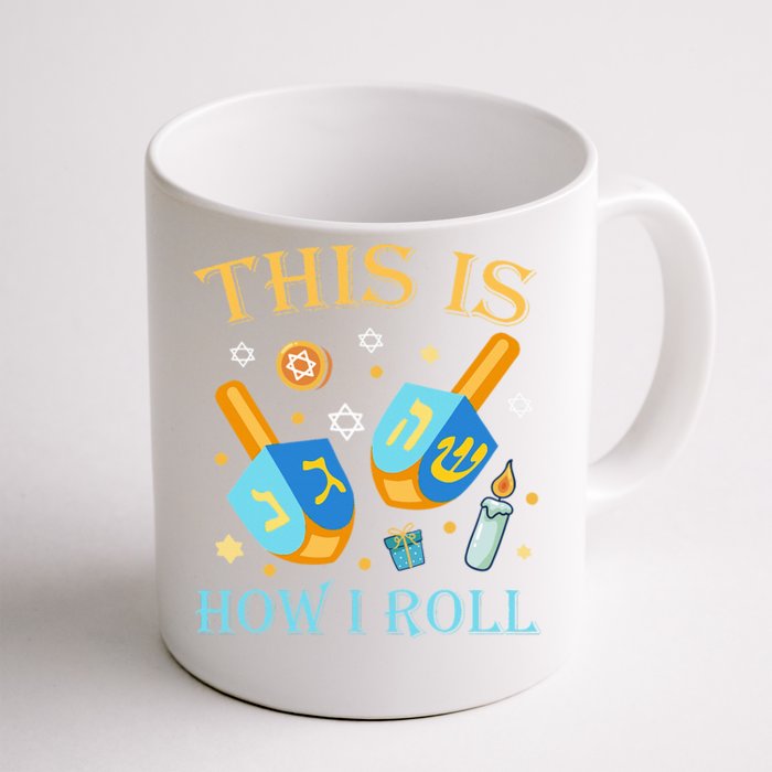 This Is How I Roll Hanukkah Dreidel Chanukah Jew Gift Front & Back Coffee Mug