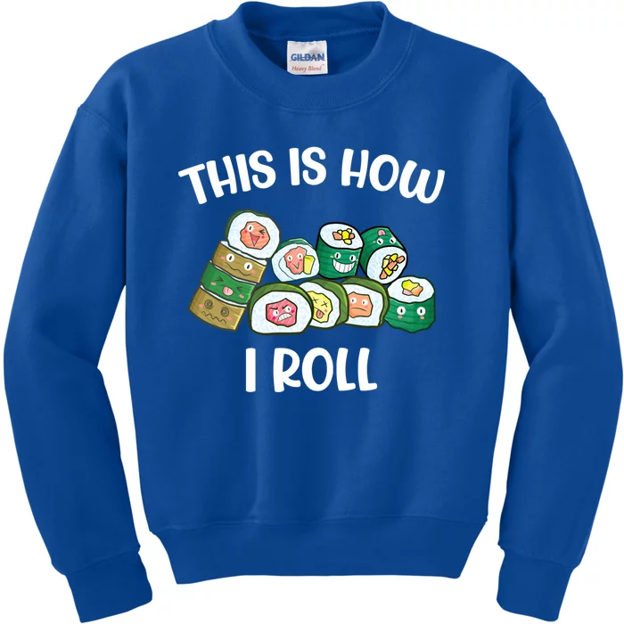 This Is How I Roll Kawaii Anime Funny Sushi Lover Great Gift Kids Sweatshirt