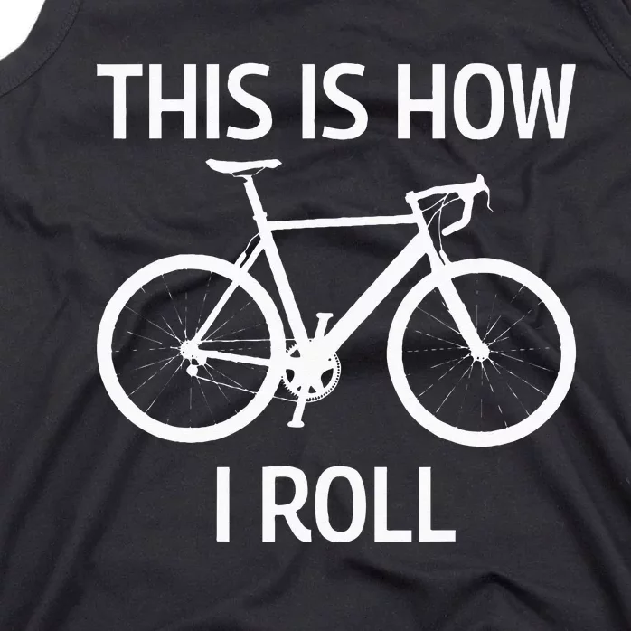 This Is How I Roll Bicycle Mountain Biking Cycling Biker Tank Top