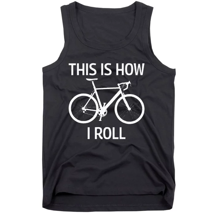 This Is How I Roll Bicycle Mountain Biking Cycling Biker Tank Top