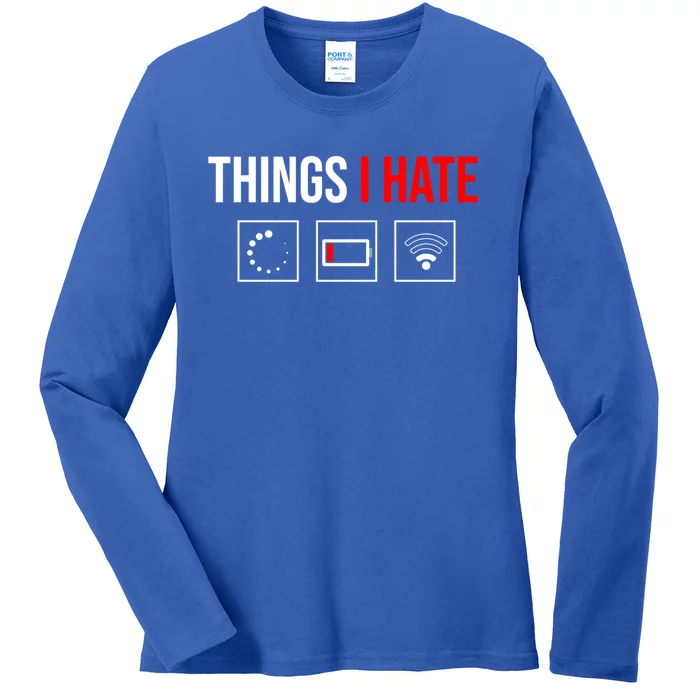 Things I Hate Programmer Outfit Gamer Fun Funny Gift Idea And Gaming Gift Ladies Long Sleeve Shirt