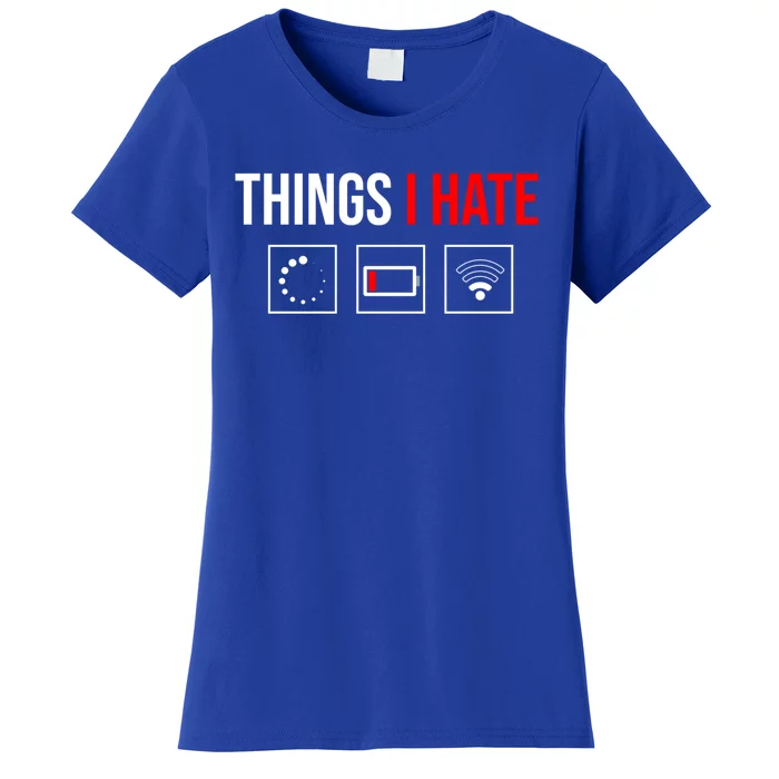 Things I Hate Programmer Outfit Gamer Fun Funny Gift Idea And Gaming Gift Women's T-Shirt