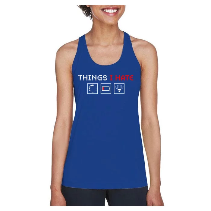 Things I Hate Programmer Outfit Gamer Fun Funny Gift Idea And Gaming Gift Women's Racerback Tank