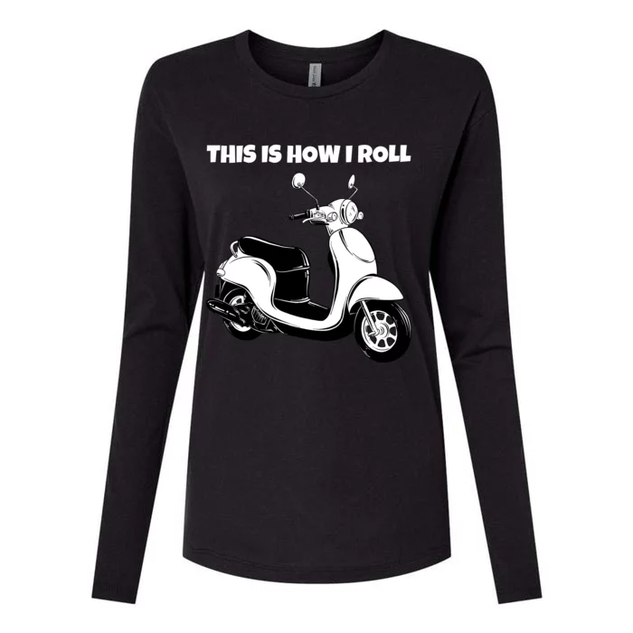 This Is How I Roll Scooter Womens Cotton Relaxed Long Sleeve T-Shirt