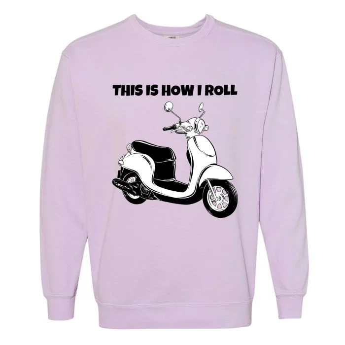 This Is How I Roll Scooter Garment-Dyed Sweatshirt