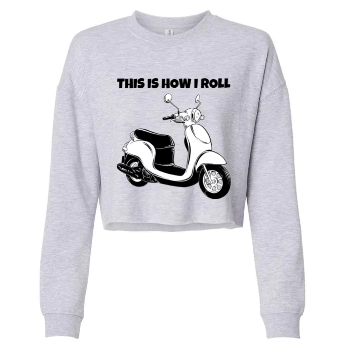 This Is How I Roll Scooter Cropped Pullover Crew