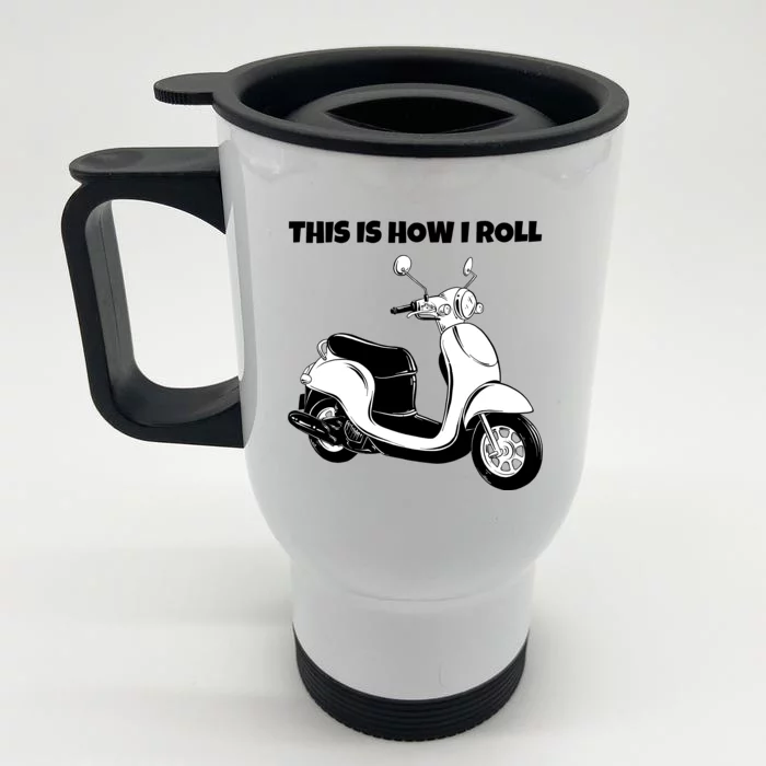 This Is How I Roll Scooter Front & Back Stainless Steel Travel Mug