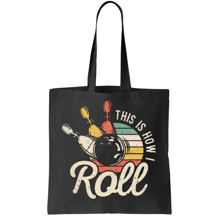 This Is How I Roll Retro Bowling Bowler Funny Gift Cap Sleeve Tote Bag