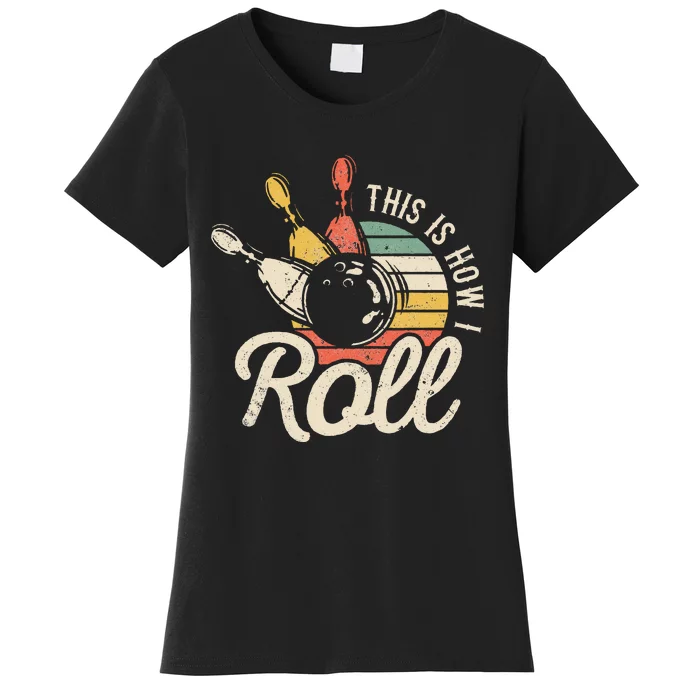 This Is How I Roll Retro Bowling Bowler Funny Gift Cap Sleeve Women's T-Shirt