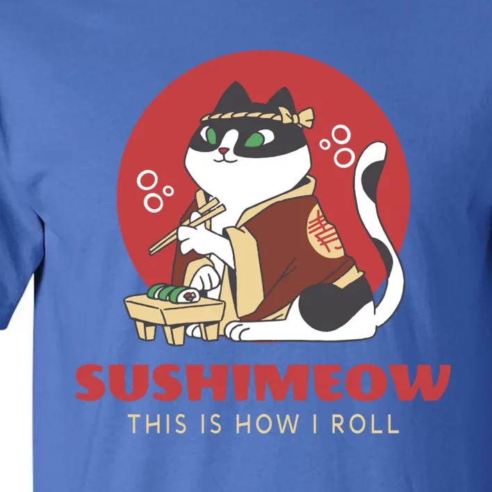 This Is How I Roll Sushi Cat Sushimeow Japanese Food Lover Gift Tall T-Shirt