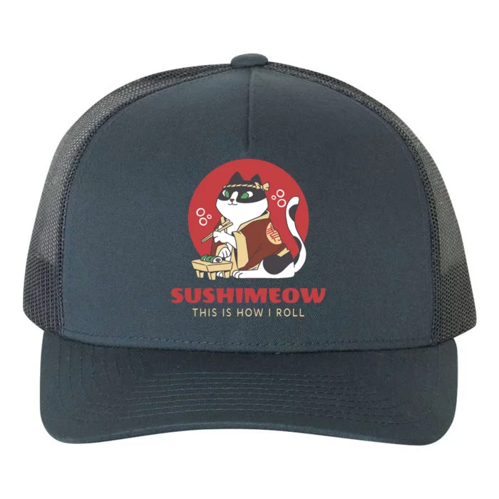 This Is How I Roll Sushi Cat Sushimeow Japanese Food Lover Gift Yupoong Adult 5-Panel Trucker Hat