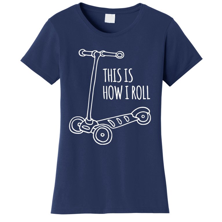This Is How I Roll Scooter Women's T-Shirt