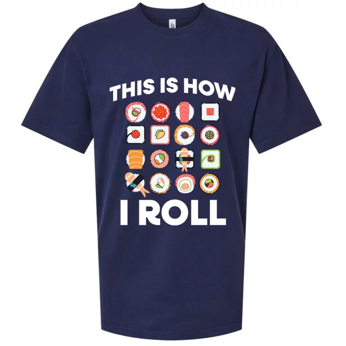 This Is How I Roll Sushi Roll Japanese Food Meaningful Gift Sueded Cloud Jersey T-Shirt