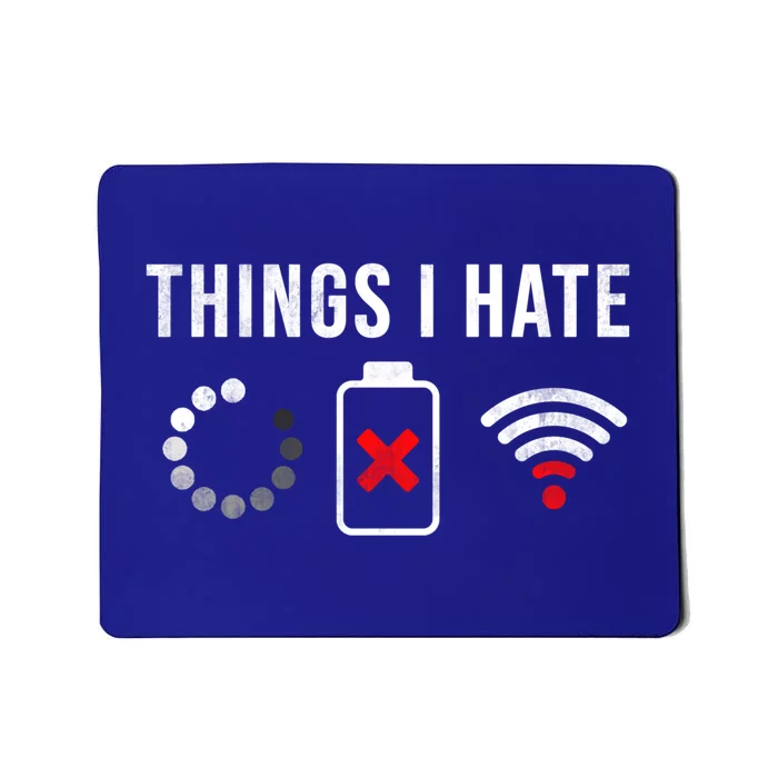 Things I Hate Funny Computer Nerd Gift Debugger Programmer Gift Mousepad