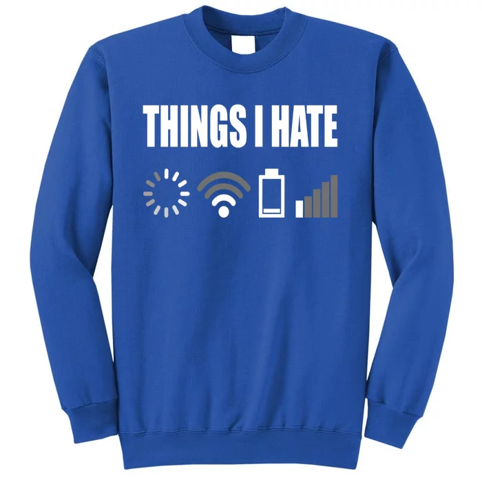 Things I Hate Programmer Outfit Gamer Funny Gift Idea Gift Tall Sweatshirt