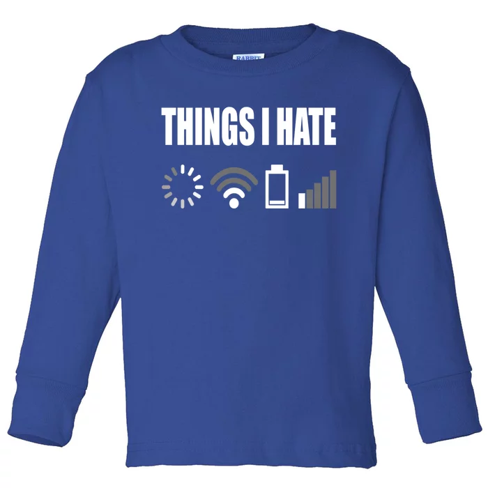 Things I Hate Programmer Outfit Gamer Funny Gift Idea Gift Toddler Long Sleeve Shirt