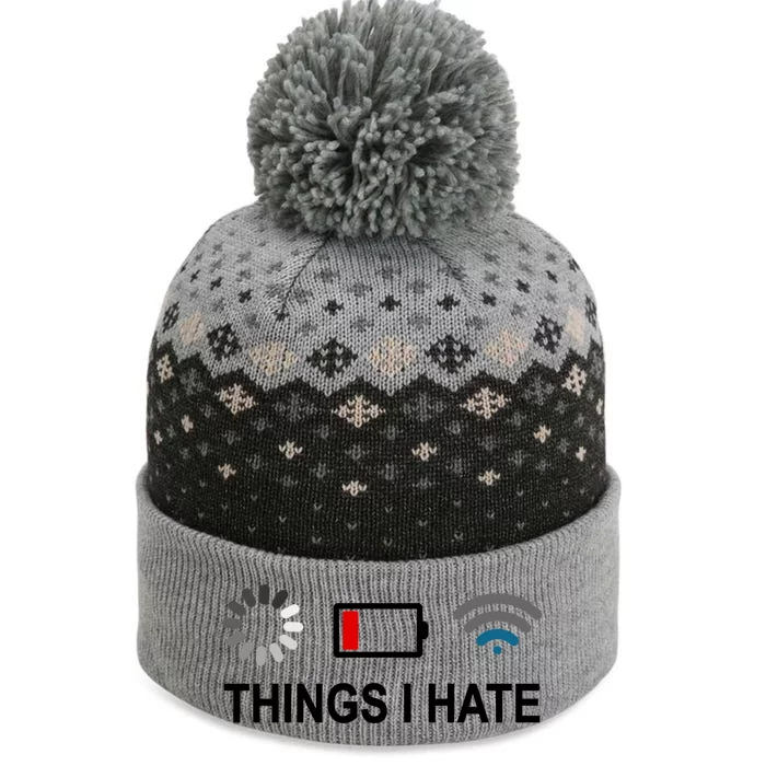 Things I Hate Funny Programmer Gamer Computer Nerd Streaming Funny Gift The Baniff Cuffed Pom Beanie