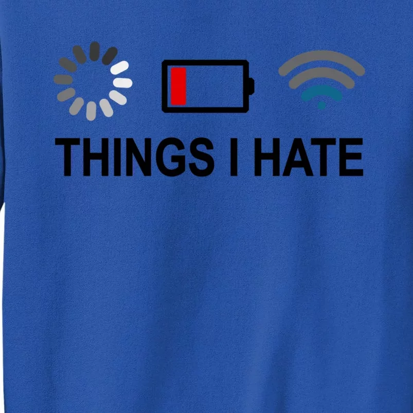 Things I Hate Funny Programmer Gamer Computer Nerd Streaming Funny Gift Tall Sweatshirt