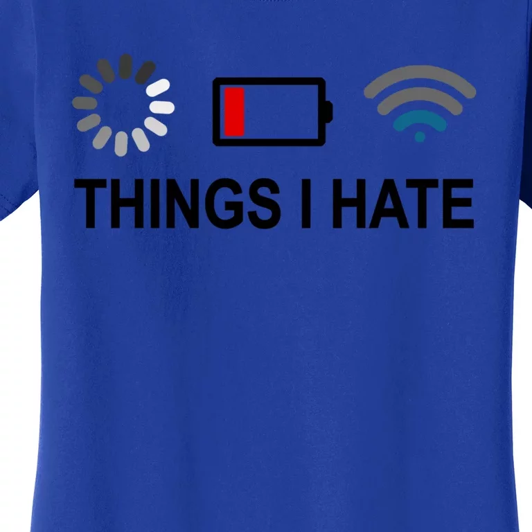 Things I Hate Funny Programmer Gamer Computer Nerd Streaming Funny Gift Women's T-Shirt