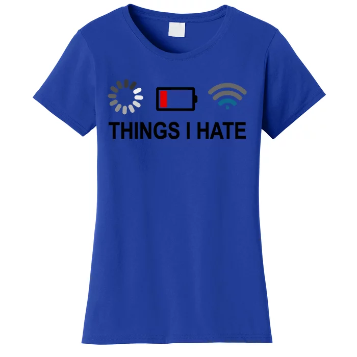 Things I Hate Funny Programmer Gamer Computer Nerd Streaming Funny Gift Women's T-Shirt