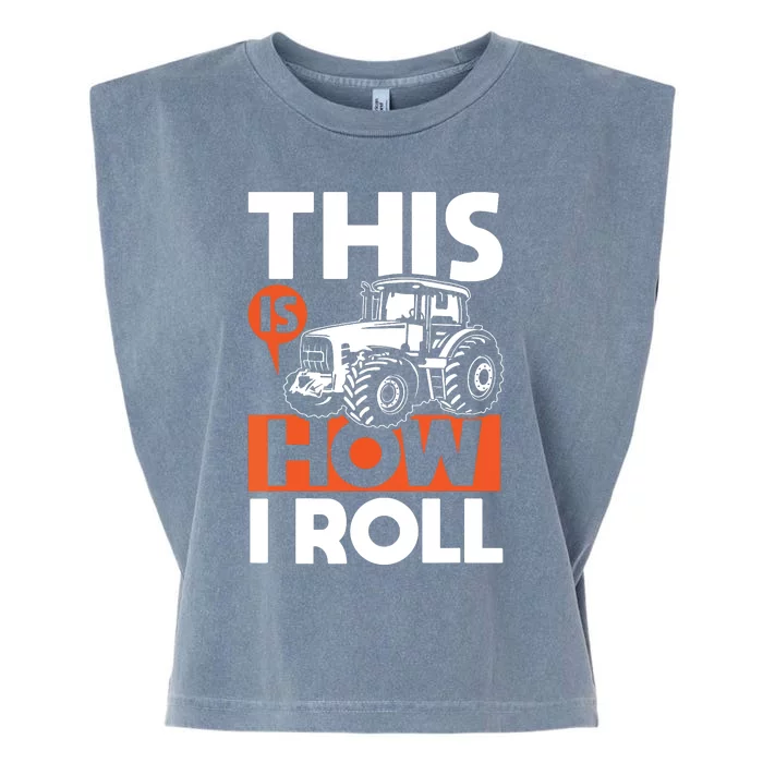 This Is How I Roll Tractor Funny Farming Farmer Garment-Dyed Women's Muscle Tee