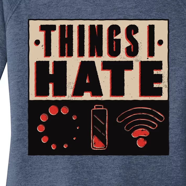 Things I Hate Funny Meaningful Gift Women's Perfect Tri Tunic Long Sleeve Shirt