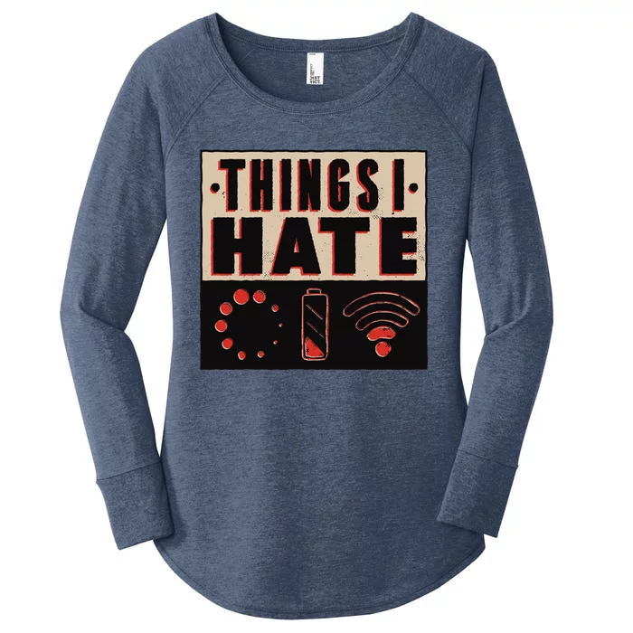 Things I Hate Funny Meaningful Gift Women's Perfect Tri Tunic Long Sleeve Shirt