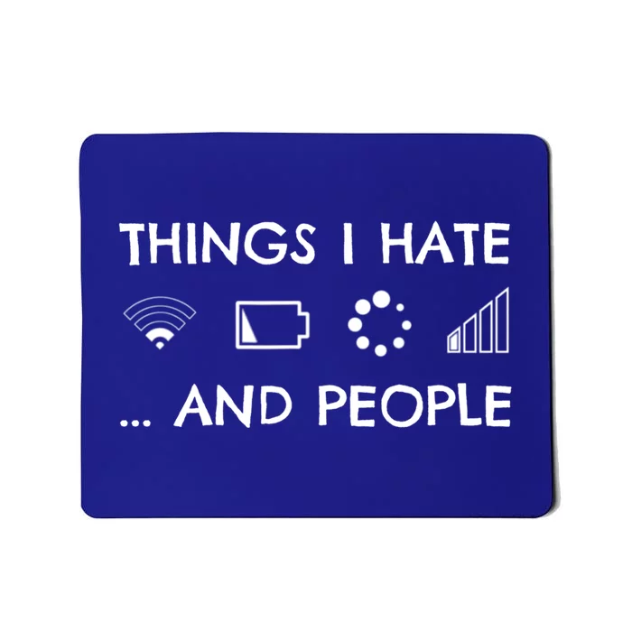 Things I Hate Funny Text Gift Mousepad