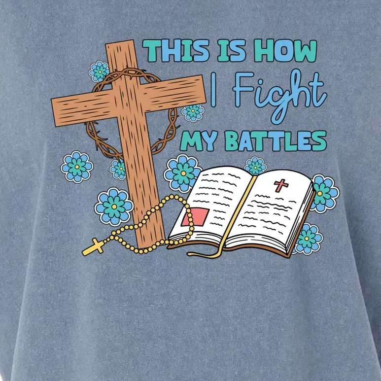 This Is How I Fight My Battles Christian Faith Bible Lover Gift Garment-Dyed Women's Muscle Tee