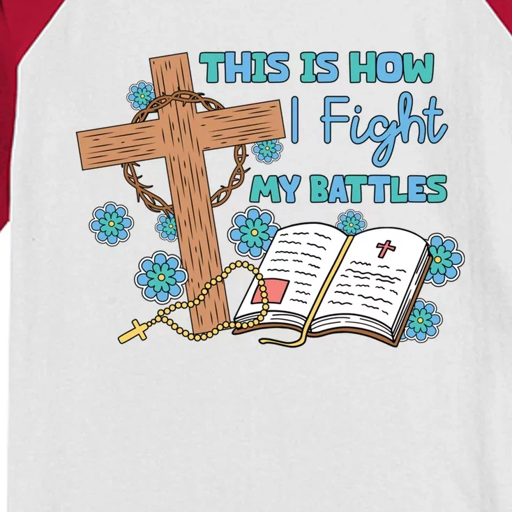 This Is How I Fight My Battles Christian Faith Bible Lover Gift Kids Colorblock Raglan Jersey