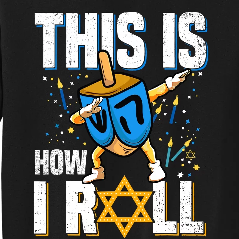 This Is How I Roll Hanukkah Dreidel Chanukah Jew Gift Sweatshirt