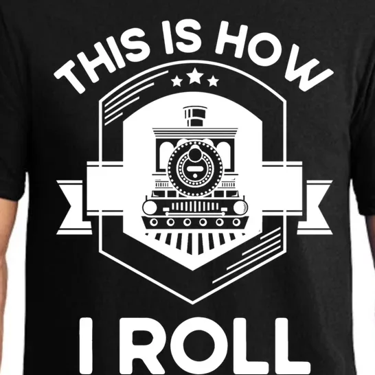 This Is How I Roll Train Funny Gift For Model Train Enthusiasts Gift Pajama Set