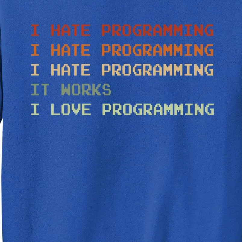 Things I Hate Programming Coder Coding Developer Software Funny Gift Sweatshirt