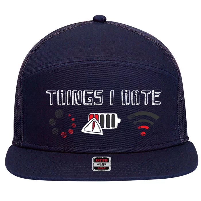 Things I Hate Gamer Computer Programmer Funny Connection Meaningful Gift 7 Panel Mesh Trucker Snapback Hat