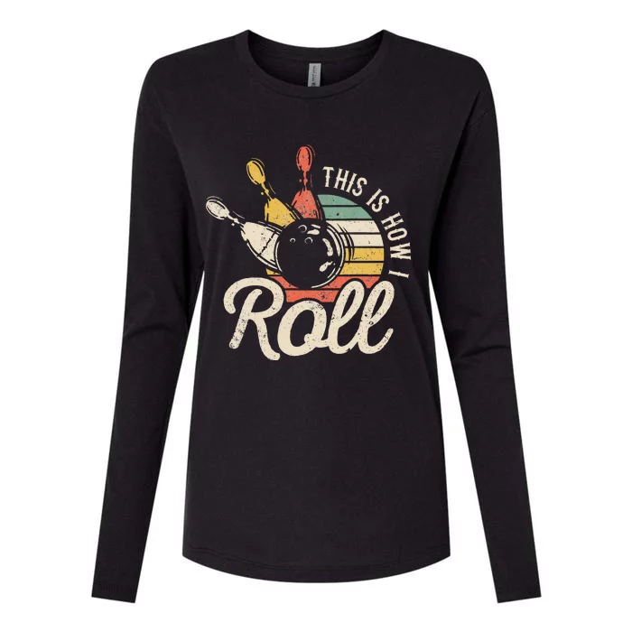 This Is How I Roll Retro Bowling Bowler Funny Gift Womens Cotton Relaxed Long Sleeve T-Shirt