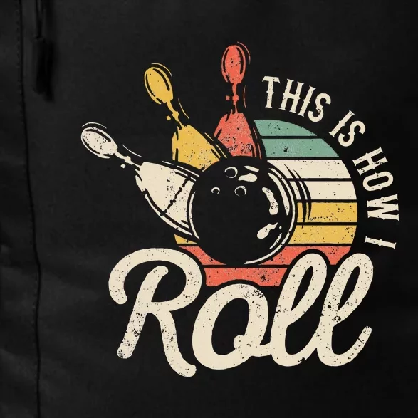 This Is How I Roll Retro Bowling Bowler Funny Gift Daily Commute Backpack